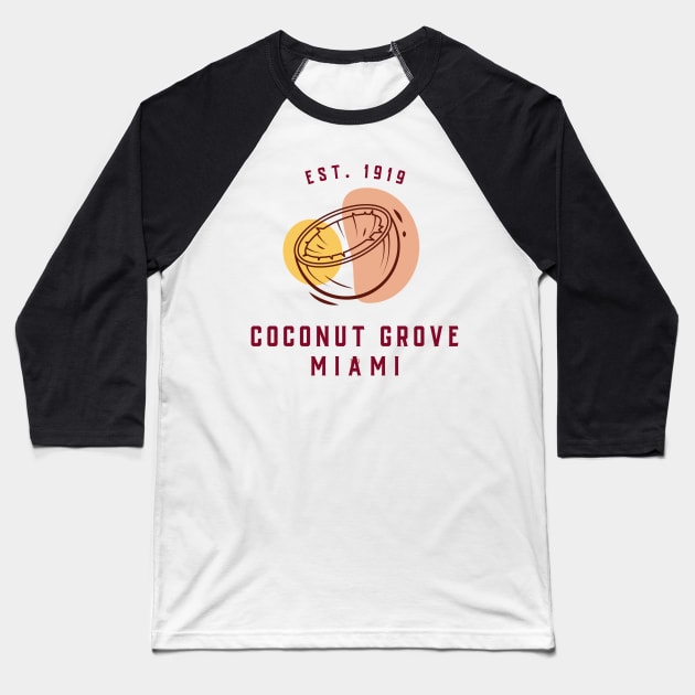 Coconut Grove Miami Established 1919 Baseball T-Shirt by Be Yourself Tees